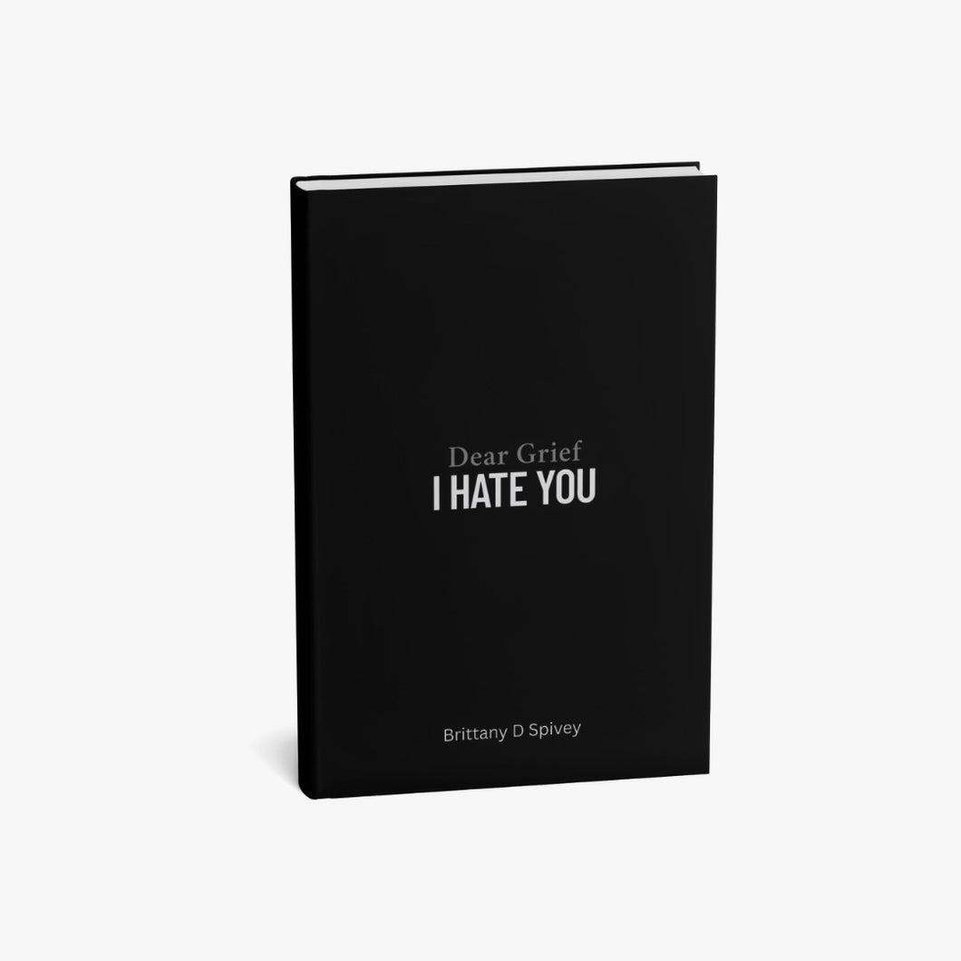Dear Grief: I Hate You